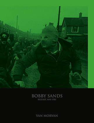 bobby-sands--yan-morvan-andre-frere-editions-couv